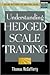 Understanding Hedged Scale Trading