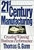 21st Century Manufacturing: Creating Winning Business Performance