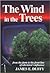The Wind in the Trees by James E. Duffy