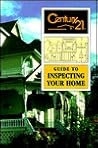 Century 21 Guide to Inspecting Your Home Century 21 Guide to Inspecting Your Home