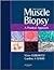 Muscle Biopsy by Victor Dubowitz