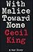 With Malice Toward None: A War Diary by Cecil King