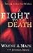 A Fight to the Death by Wayne A. Mack