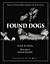 Found Dogs by Elise Lufkin