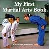 My First Martial Arts Book (Martial Arts for Peace)