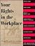 Your Rights in the Workplace by Barabara Kate Repa Barbara ...