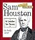 Sam Houston: A Leader for Texas (Community Builders)