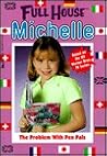 The Problem with Pen Pals (Full House: Michelle, #22)