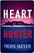Heart of the Hunter by Deon Meyer Heart of the Hunter by Deon Meyer