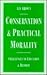 Conservation and Practical Morality: Challenges to Education and Reform