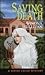 Saving Death (Sister Cecile Mystery, #4)