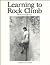 Learning to Rock Climb (Outdoor Activities Guides)