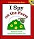 I Spy on the Farm (Lift-The-Flap Book)