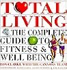 Total Living: For Everyone Who Wants to Be Fitter, Trimmer and Smarter