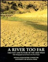 A River Too Far: The Past and Future of the Arid West (Paperback)