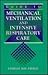 Guide to Mechanical Ventilation and Intensive Respiratory Care