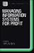 Managing Information Systems for Profit (John Wiley Series in Information Systems)