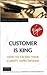 Customer Is King: How to Ex...