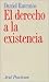 El Derecho a la Existencia (Spanish Edition)