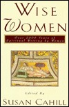 Wise Women: Over Two Thousand Years of Spiritual Writing by Women (Hardcover)