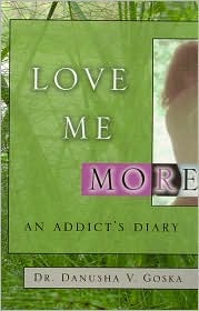 Love Me More: An Addict's Diary (Paperback)