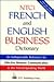 Ntc's French and English Business Dictionary