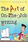 The Art of On-the-job Writing The Art of On-the-job Writing