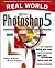 Real World Photoshop 5: Industrial Strength Production Techniques (Real World Series)