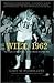 Wilt, 1962: The Night of 100 Points and the Dawn of a New Era