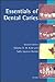 Essentials of Dental Caries