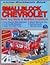 How to Build the Smallblock Chevrolet (Workbench Book)