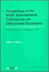 Proceedings of the Ninth International Colloquium on Differential Equations: Plovdiv, Bulgaria, 18-23 August, 1998
