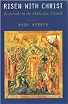 Risen with Christ: Eastertide in the Orthodox Church Risen with Christ: Eastertide in the Orthodox Church