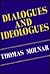 Dialogues and Ideologues
