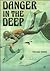 Danger in the Deep by Pat; Balmes Julie Balmes