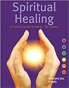 Spiritual Healing: A Practical Guide to Hands-On Healing
