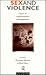 Sex and Violence: The Psychology of Violence and Risk Assessment