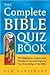 The Complete Bible Quiz Book: 795 Questions, Games, and Puzzles to Test and Improve Your Knowledge