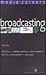 Media Careers: Broadcasting