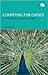 Competing For Choice: Developing Winning Brand Strategies