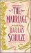 The Marriage by Dallas Schulze