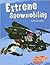 Extreme Snowmobiling by Mandy R. Marx