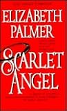 Scarlet Angel by Elizabeth  Palmer