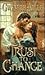 Trust to Chance by Gwyneth Atlee