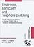 Electronics, Computers and Telephone Switching: A Book of Technological History