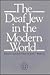 The Deaf Jew in the Modern ...