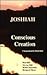 Joshiah - Conscious Creation
