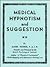 Medical Hypnotism & Suggestion