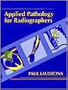 Applied Pathology for Radiographers Applied Pathology for Radiographers