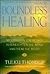 Boundless Healing: Mediation Exercises to Enlighten the Mind and Heal the Body (Buddhayana Foundation Series)